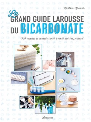 cover image of Le grand guide Larousse du bicarbonate